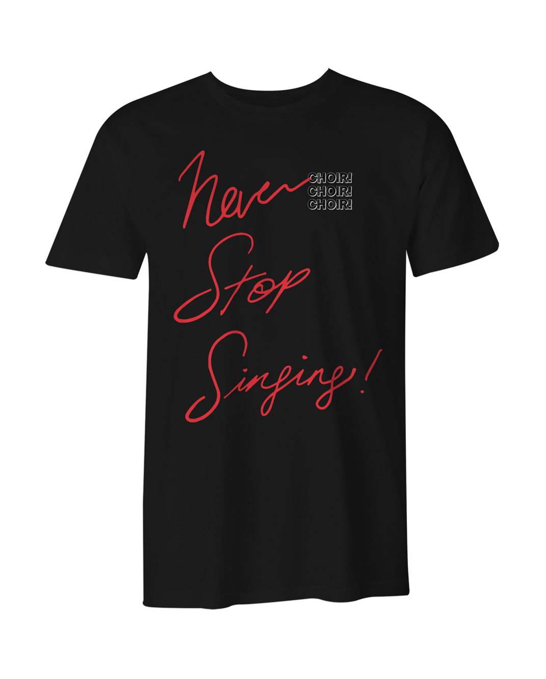 Never Stop Singing! Redux T-Shirt