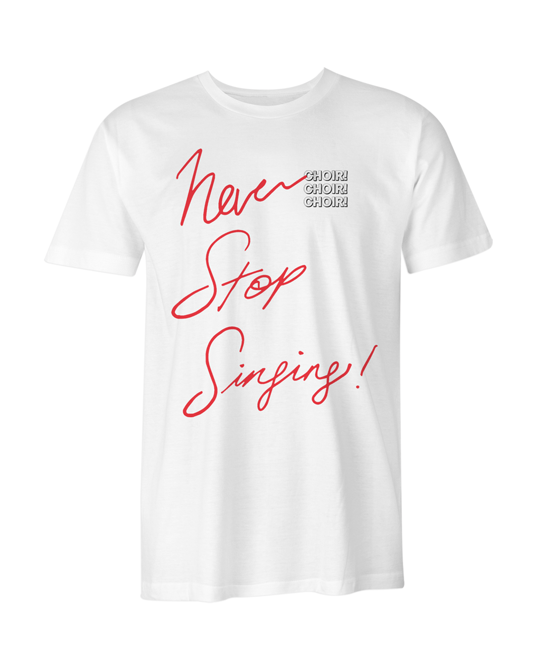 Never Stop Singing! Redux T-Shirt (White)