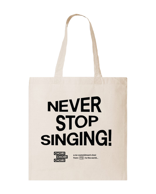 Never Stop Singing! Tote Bag