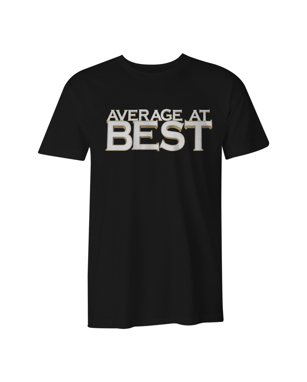 Average At Best T-Shirt