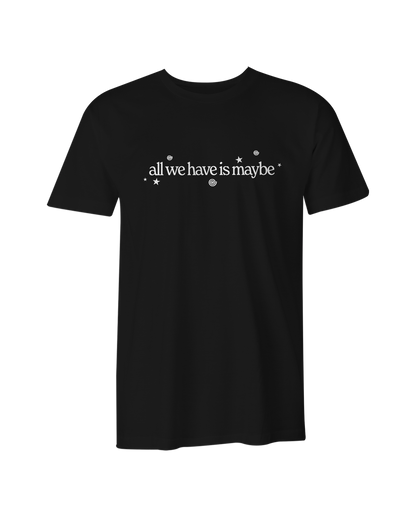Maybe T-Shirt