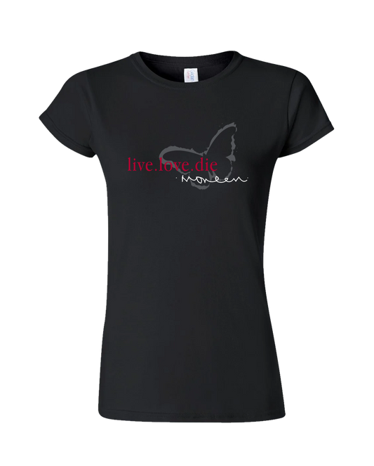 Love Live Die Ladies Tee