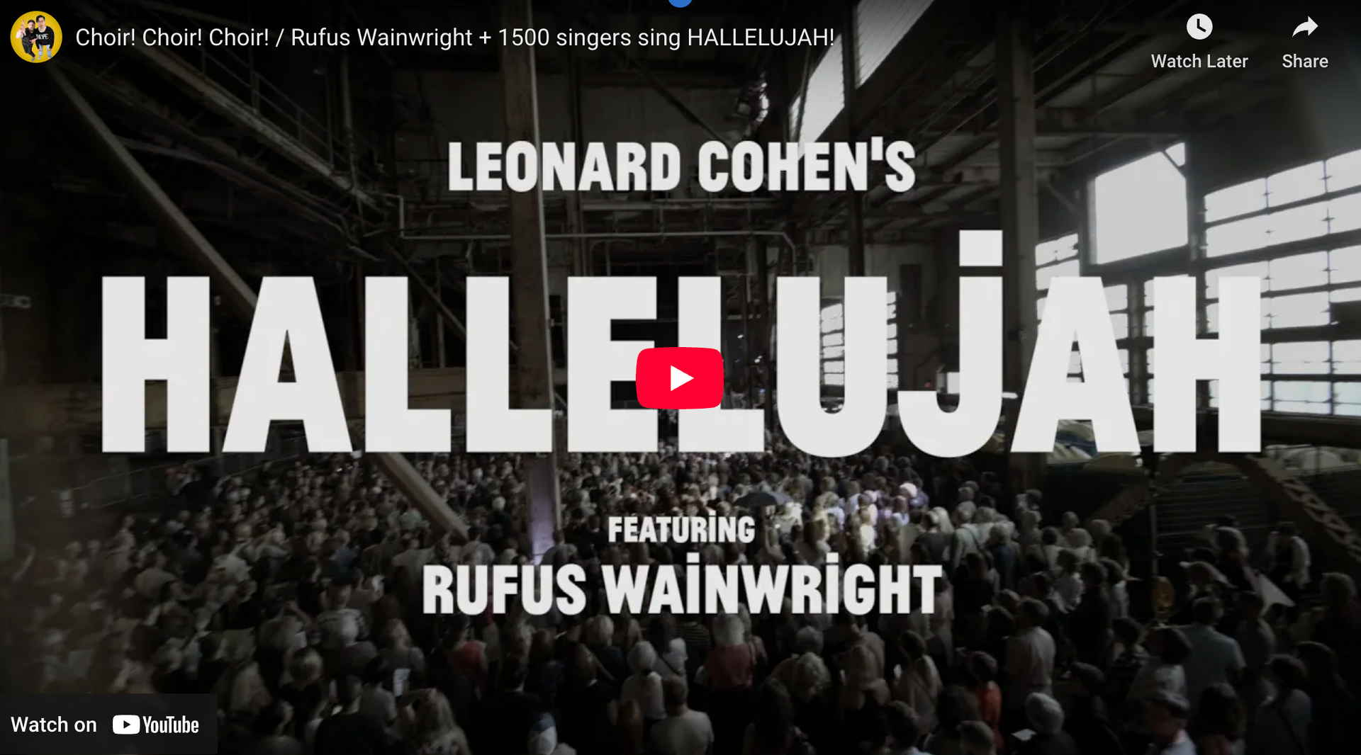 Load video: Choir! Choir! Choir! / Rufus Wainwright + 1500 singers sing HALLELUJAH!