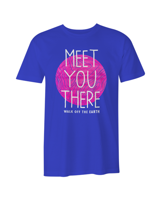 Meet You There T-Shirt
